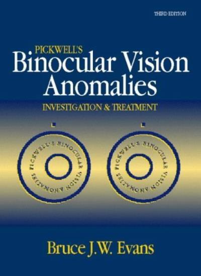 Pickwell's Binocular Vision Anomalies: Investigation & Treatment
