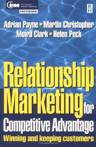 Relationship Marketing: Winning and Keeping Customers (CIM Professional Development)