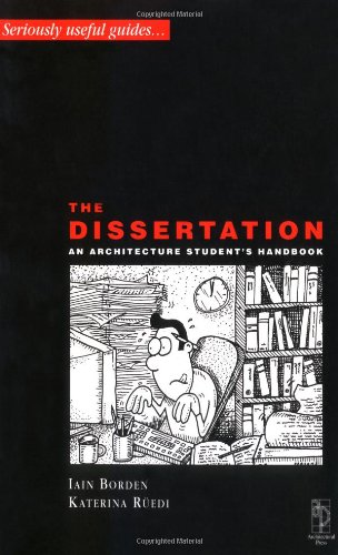 The Dissertation: An Architectural Student's Handbook
