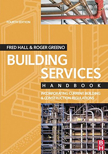 Building Services Handbook: Incorporating Current Building & Construction Regulations (Building Services Handbook S.)