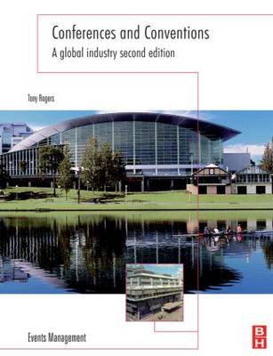 Conferences and Conventions: A global industry (Events Management)