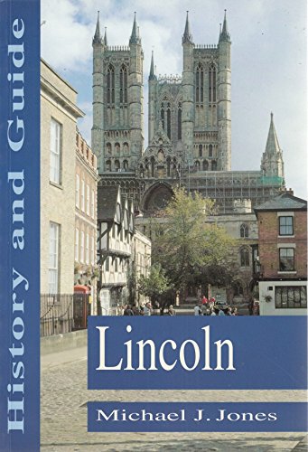 Lincoln: History and Guide