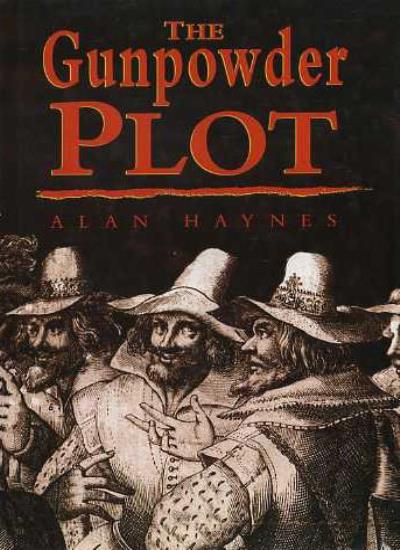 The Gunpowder Plot (History/16th/17th Century History)