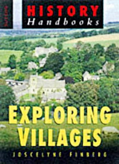 Exploring Villages (Sutton History Handbooks)