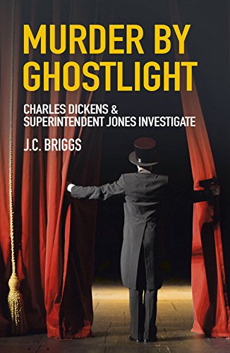 Murder by Ghostlight: Charles Dickens & Superintendent Jones Investigate: 3
