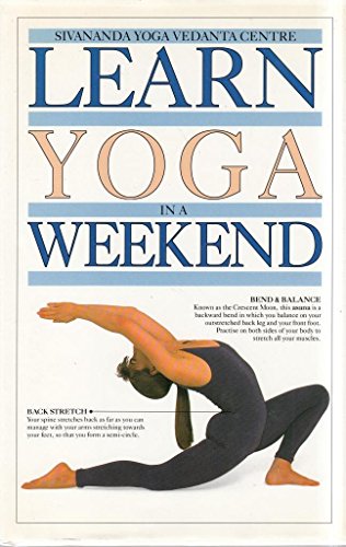 Learn Yoga in a Weekend (Learn in a Weekend)