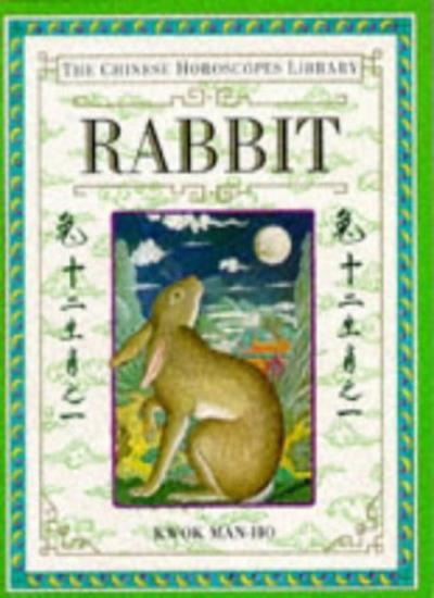 The Chinese Horoscopes Library: Rabbit