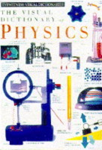 Eyewitness Visual Dictionary of Physics (Eyewitness Visual Dictionaries)