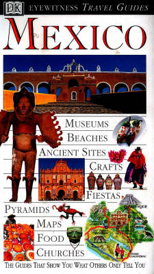DK Eyewitness Travel Guide: Mexico