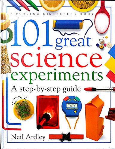 101 Great Science Experiments A Step-by-Step Guide