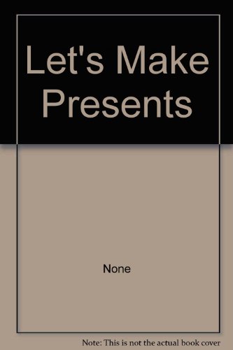 Let's Make Presents (Dorling Kindersley)