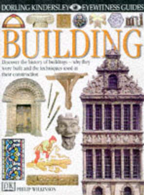 Eyewitness Guide: Building (DK Eyewitness)