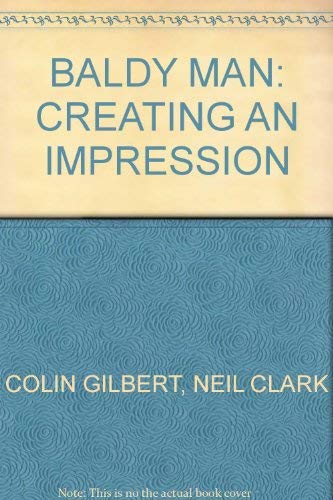 "Baldy Man": Creating an Impression