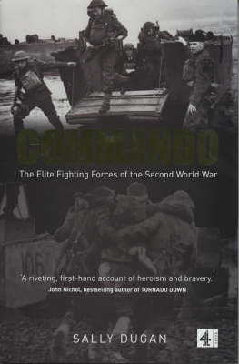 Commando. The Elite Fighting Forces of the Second world War.