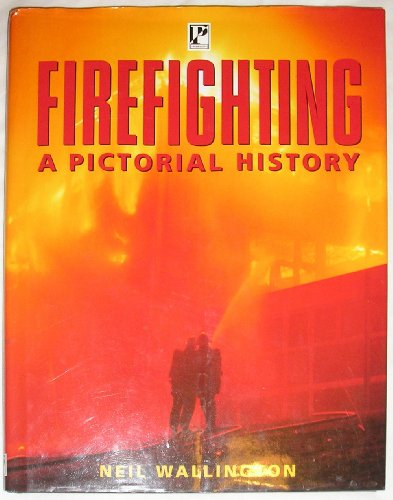 Firefighting - A Pictorial History