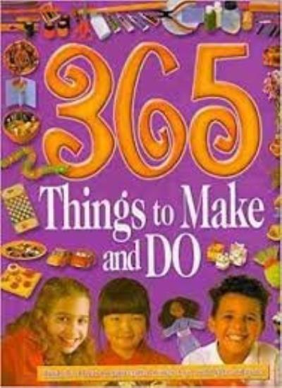 365 Things to Make and Do