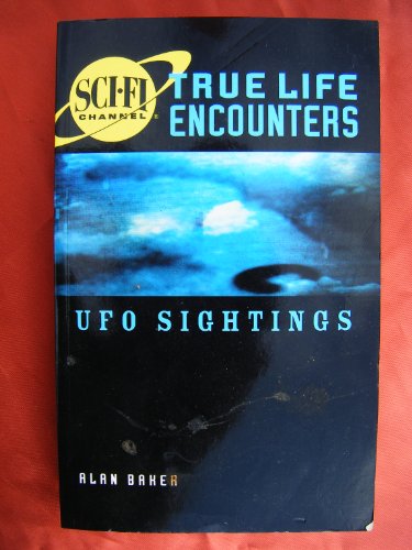Sci-Fi Channel True Life Encounters: UFO Sightings (Science fi Channel True Life Encounters)