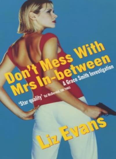Don't Mess with Mrs In-Between! (A Grace Smith Investigation)