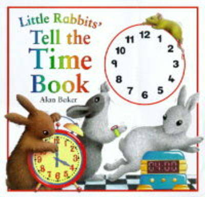 Little Rabbit's Tell the Time Book