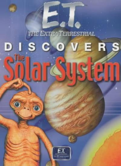 E.T. Discovers the Solar System (E.T. Discovers S.)