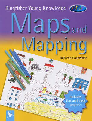 Maps and Mapping (Kingfisher Young Knowledge)