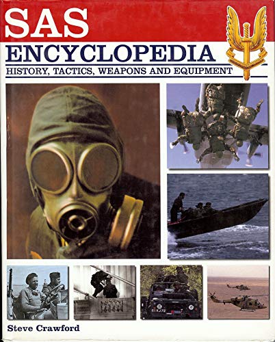 SAS Encyclopedia: History, Tactics, Weapons and Equipment