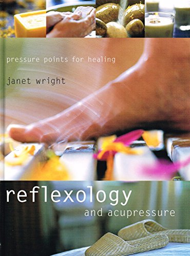 Reflexology and Acupressure: Pressure Points for Healing