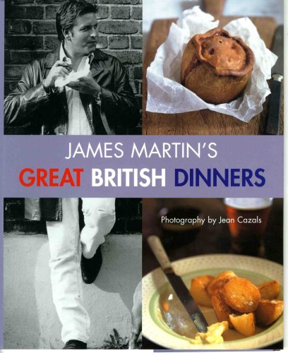 James Martin's Great British Dinners