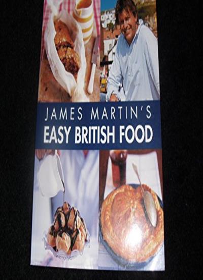 James Martin's EASY BRITISH FOOD