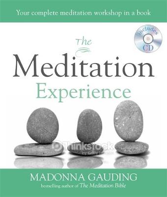 The Meditation Experience: Your complete meditation workshop in a book: 2 (Godsfield Experience)