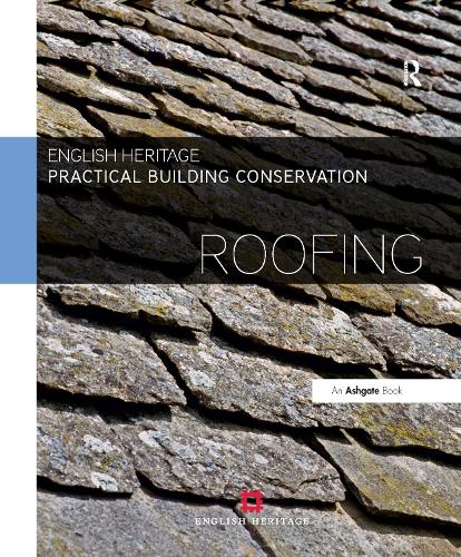 Practical Building Conservation: Roofing
