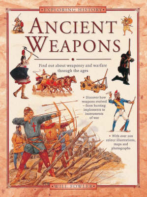 Ancient Weapons (Exploring History S.)