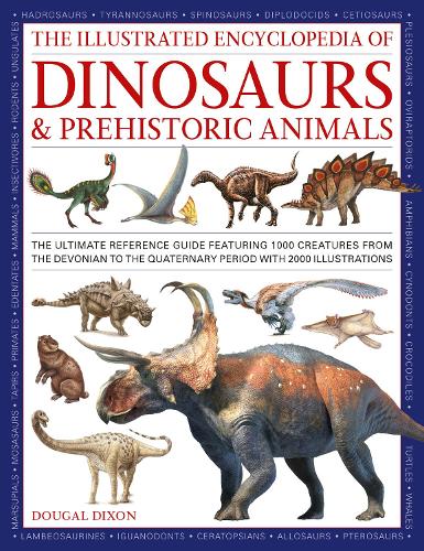 Dinosaurs and Prehistoric Creatures, the Illustrated Enc of