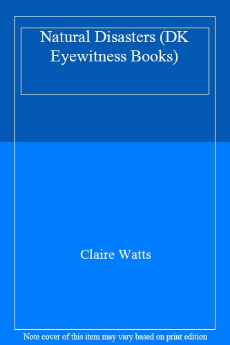 Dk Eyewitness Natural Disasters (Dk Eyewitness Books)