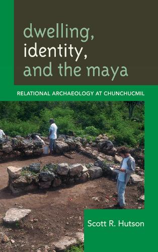 Dwelling, Identity, and the Maya