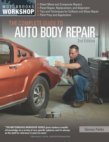 The Complete Guide to Auto Body Repair, 2nd Edition