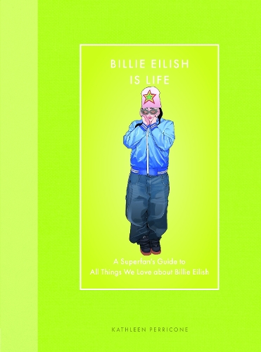 Billie Eilish Is Life
