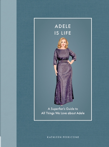Adele Is Life