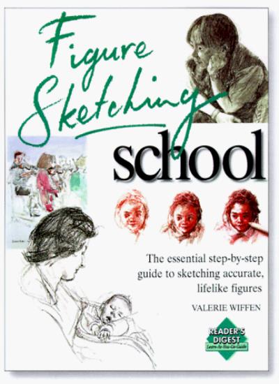 Figure Sketching School (Reader's Digest Learn-As-You-Go Guide)