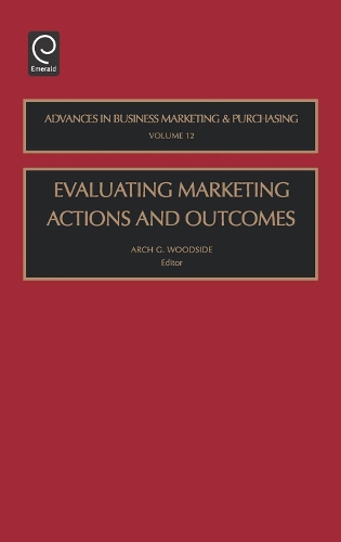 Evaluating Marketing Actions and Outcomes