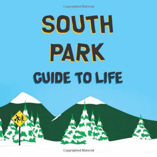 The South Park Guide to Life