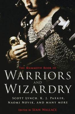 The Mammoth Book of Warriors and Wizardry