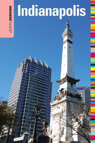 Insiders' Guide® to Indianapolis