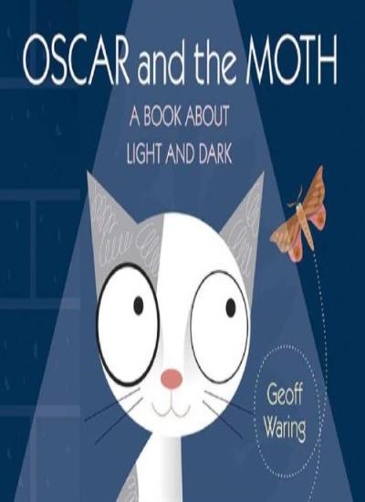 Oscar and the Moth: A Book about Light and Dark (Start with Science)