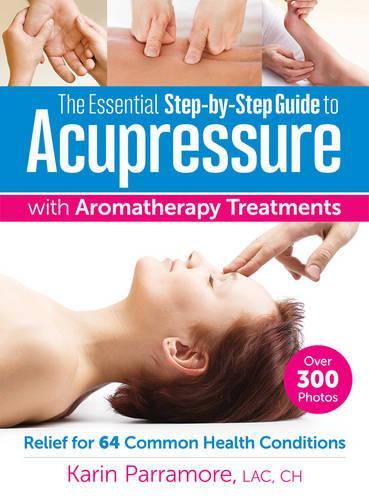 The Essential Step-by-Step Guide to Acupressure with Aromatherapy