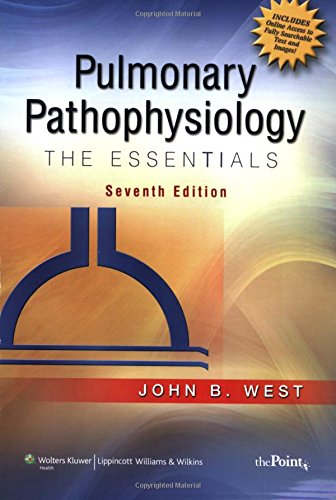 Pulmonary Pathophysiology: The Essentials (Pulmonary Pathophysiology (West))