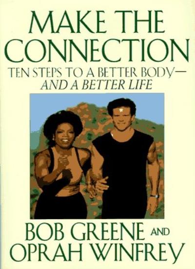 Make the Connection: 10 Ways to a Better Body