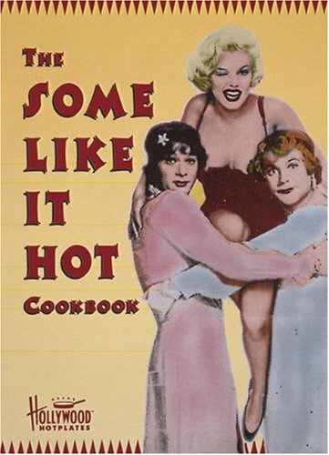 "Some Like it Hot" Cookbook
