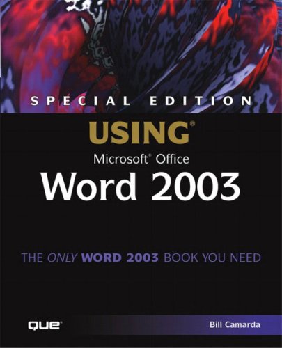 Using Microsoft Word 2003: Special Edition (Special Edition Using)