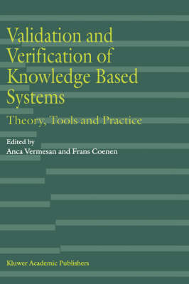 Validation and Verification of Knowledge Based Systems
